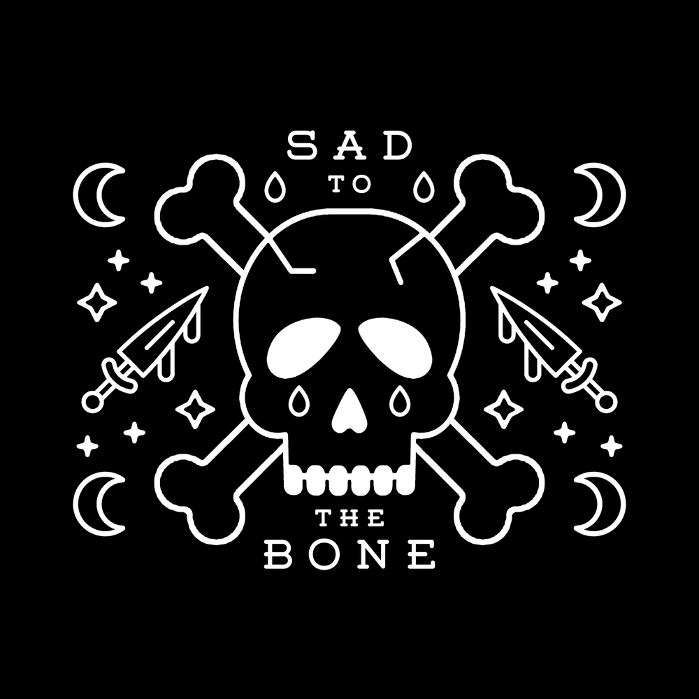 Sad To The Bone
